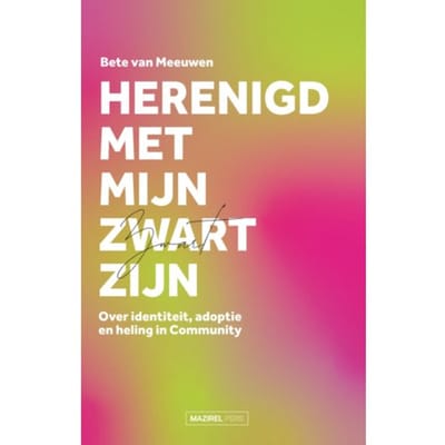 Herenigd Met Mijn Zwart Zijn - Bete van Meeuwen