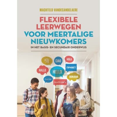 Flexibele Leerwegen Voor Meertalige Nieuwkomers - Machteld Vandecandelaere