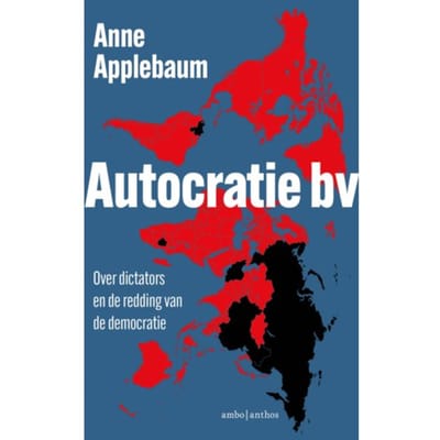 Autocratie Bv - Anne Applebaum