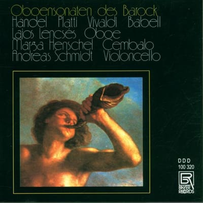 Oboensonaten des Barock: Handel, Platti, Vivaldi, Babell