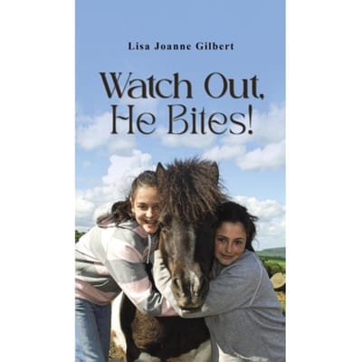 Watch Out, He Bites! - Lisa Joanne Gilbert