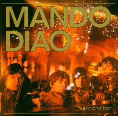 CD MANDO DIAO - Hurricane Bar 724386646125 Majesty Recordi 2004 Europa Rock Gebruikt