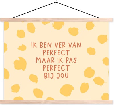 Posterhanger incl. Poster 120x90 cm - Schoolplaat - Quotes - Romantisch - Ik pas perfect bij jou - Relatie - Spreuken - Textielposter - Blanke latten