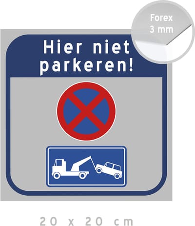 Pictogram/ bord | "Hier niet parkeren!" | 20 x 20 cm | Grijs | Parkeerverbod | Wegsleepregeling | Bord E3 | U wordt getakeld | Takelwagen | Vierkant | Kunststof | Forex | 1 stuk