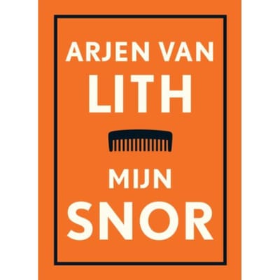 Mijn Snor - Arjen van Lith
