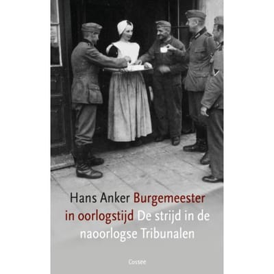 Burgemeester In Oorlogstijd - Hans Anker