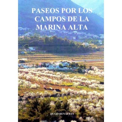 Paseos Por Los Campos De La Marina Alta - Hugo Renaerts