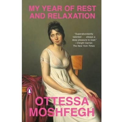 My Year Of Rest And Relaxation - Ottessa Moshfegh