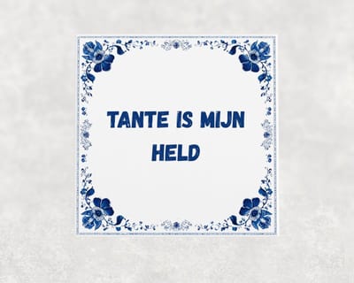 Spreuk tegel 15x15 cm Tante is mijn held