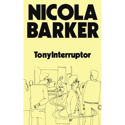Tonyinterruptor - Nicola Barker