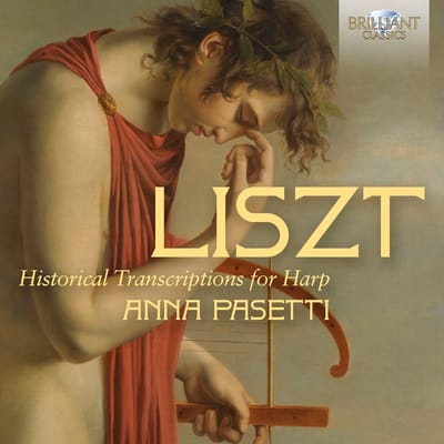 Anna Pasetti - Liszt: Historical Transcriptions For Harp (CD)