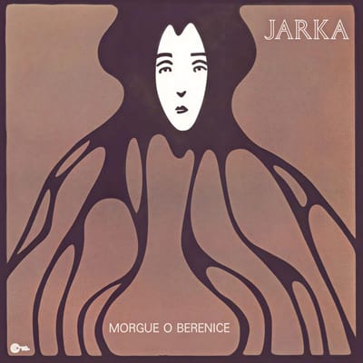 Jarka - Morgue O Berenice (LP)