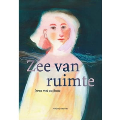 Zee Van Ruimte, Leven Met Autisme - Merijntje Betzema