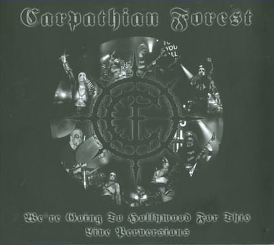 Carpathian Forest - We'Re Going To Hell For This