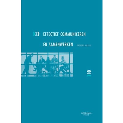 Effectief Communiceren En Samenwerken - Frederik Anseel