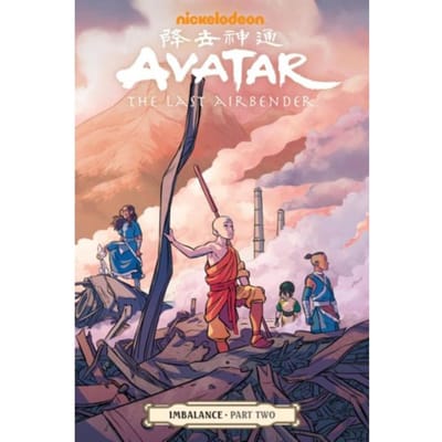 Avatar: The Last Airbender - Imbalance Part Two - Avatar: The Last Airbender - Faith Erin Hicks