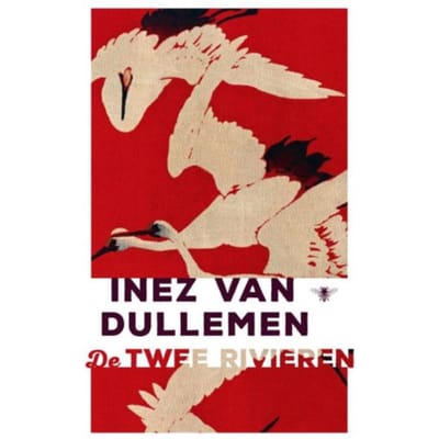 De Twee Rivieren - Inez van Dullemen