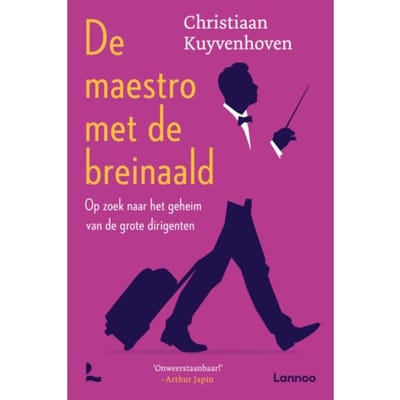 De Maestro Met De Breinaald - Christiaan Kuyvenhoven
