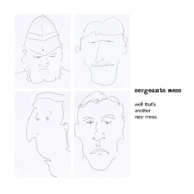 Sergeants Mess - Well That's Another Fine Mess (7" Single)