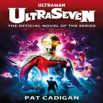 Ultraman Ultraseven par Pat Cadigan Livre de poche 9781803362441