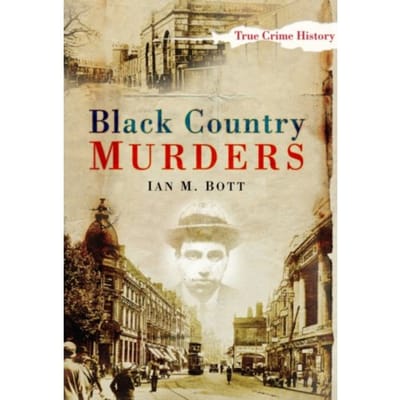 Black Country Murders - Ian M Bott