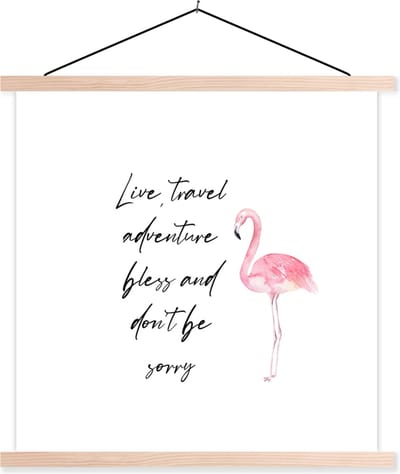 Posterhanger incl. Poster 40x40 cm - Schoolplaat - Live, travel, adventure, bless and don't be sorry - Quotes - Spreuken - Flamingo - Textielposter - Blanke latten