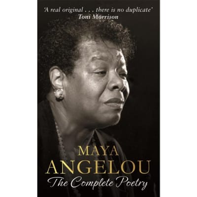 Maya Angelou: The Complete Poetry - Dr Maya Angelou