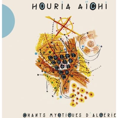 Houria Aichi - Chants Mystiques D'Algérie (CD)