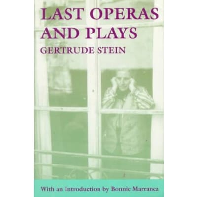 Last Operas And Plays - Gertrude Stein