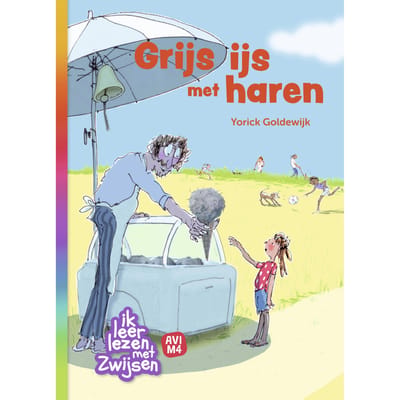 Grijs Ijs Met Haren - Ik Leer Lezen Met Zwijsen - Yorick Goldewijk