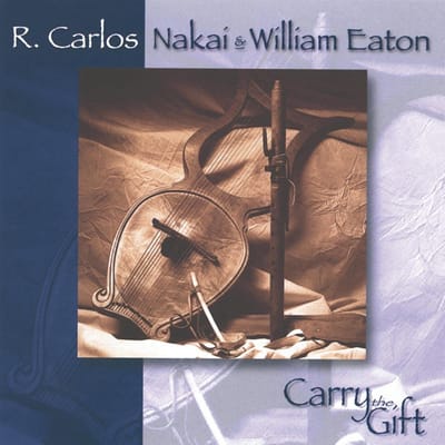 R. Carlos Nakai & William Eaton - Carry The Gift (CD)