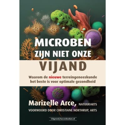 Microben Zijn Niet Onze Vijand - Marizelle dr. Arce