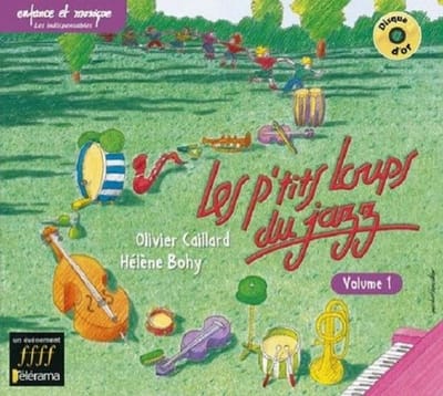 Olivier Caillard, Hélène Bohy & Les P'tits Loups Du Jazz - Les P'tits Loups Du Jazz: Volume 1 (CD)