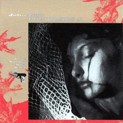 Filmworks X: In The Mirror Of Maya Deren - John Zorn