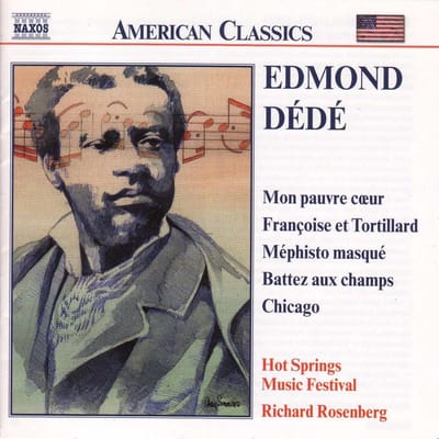 Hot Springs Music Festival, Richard Rosenberg - Edmond Dédé: Orchestral Works (CD)