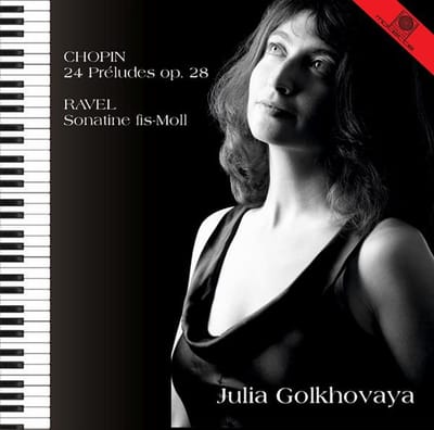 Julia Golkhovaya - Chopin 24 Preludes Op.28 / Ravel Sonatine (CD)