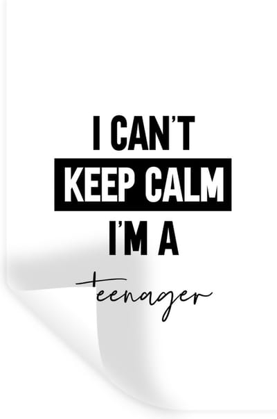 Muurstickers - Sticker Folie - Kids - Spreuken - Zwart - Wit - Quotes - I can't keep calm i'm a teenager - 20x30 cm - Plakfolie - Muurstickers Kinderkamer - Zelfklevend Behang - Zelfklevend behangpapier - Stickerfolie