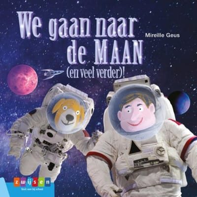 We Gaan Naar De Maan (En Veel Verder) - Leesserie Estafette - Mireille Geus