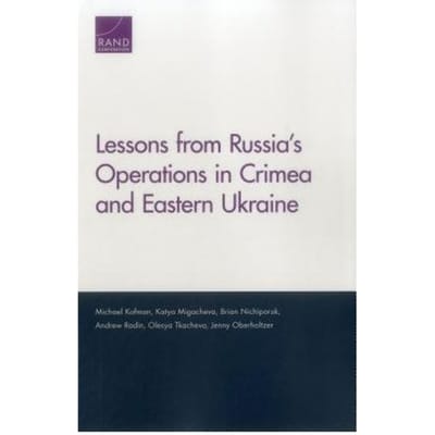 Lessons From Russia's Operations In Crimea And Eastern Ukraine - Kofman, Michael