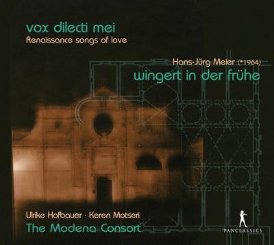 the Modena Consort, Ulrike Hofbauer, Keren Motseri - Renaissance Love Songs - Vox Dilecti Mei / Wingert In Der Frühe (CD)