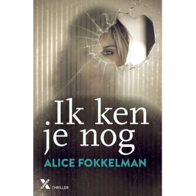 Ik Ken Je Nog - Alice Fokkelman