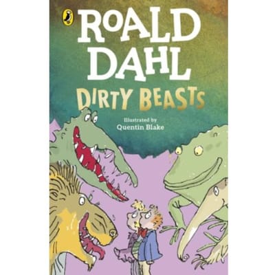 Dirty Beasts - Roald Dahl