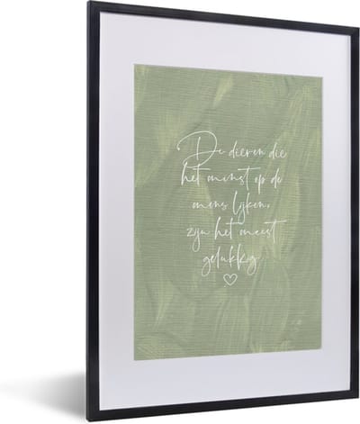 Fotolijst incl. Poster - Quotes - Spreuken - Dier - Dieren die het minst op de mens lijken - 30x40 cm - Posterlijst