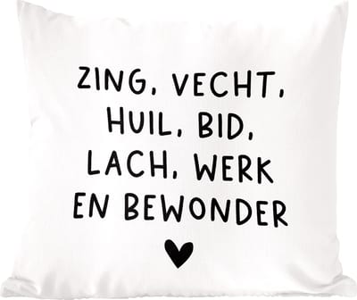 Sierkussens - Kussentjes Woonkamer - 60x60 cm - Quotes - Zing vecht huil bid lach werk en bewonder - Spreuken - Ramses Shaffy