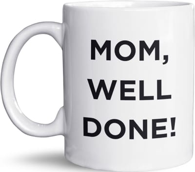 NietMokken.nl - Grappige Mok - Mom, Well Done, I'm Awesome – Bedrukt aan Beide Zijden – Vaatwasser- en Magnetronbestendige Beker – Perfect Cadeau voor Moederdag of Verjaardag van je Moeder - Keramische tas - Beker 325ml