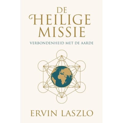De Heilige Missie - Ervin Laszlo