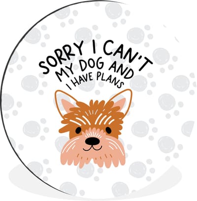 WallCircle - Wandcirkel - Muurcirkel - Quotes - Hond - Spreuken - Sorry I can't my dog and I have plans - Aluminium - Dibond - 140x140 cm - Binnen en Buiten
