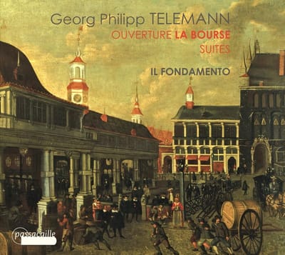Il Fondamento - Telemann: Ouverture La Bourse | Suites (CD)