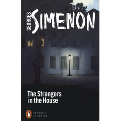 The Strangers In The House - Georges Simenon