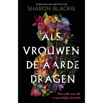 Als Vrouwen De Aarde Dragen - Sharon Blackie